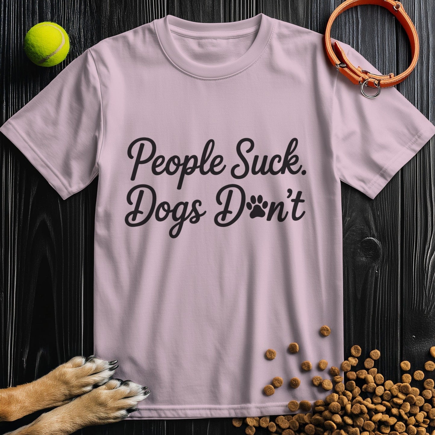 People Suck. Dogs Don't T-Shirt