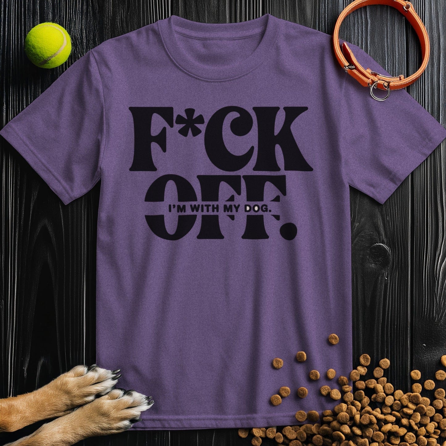 F*ck Off. I’m With My Dog T-Shirt
