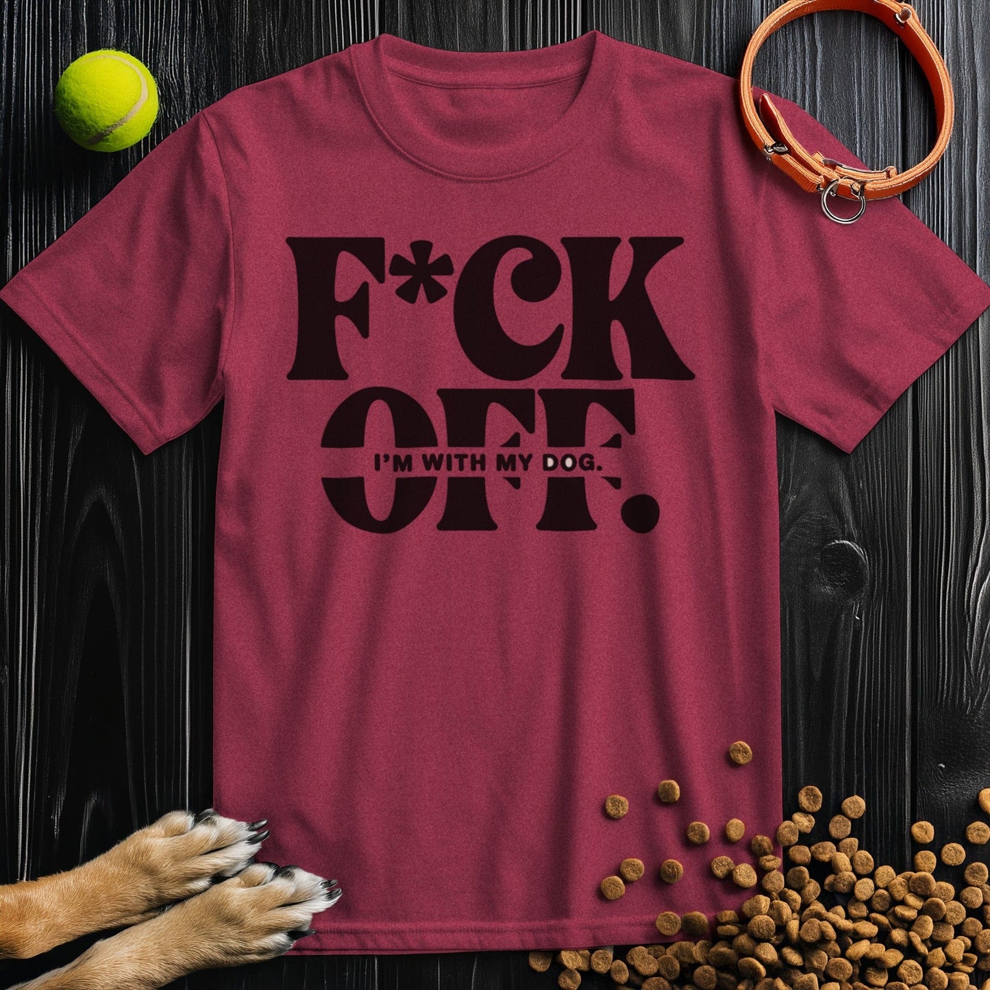 F*ck Off. I’m With My Dog T-Shirt