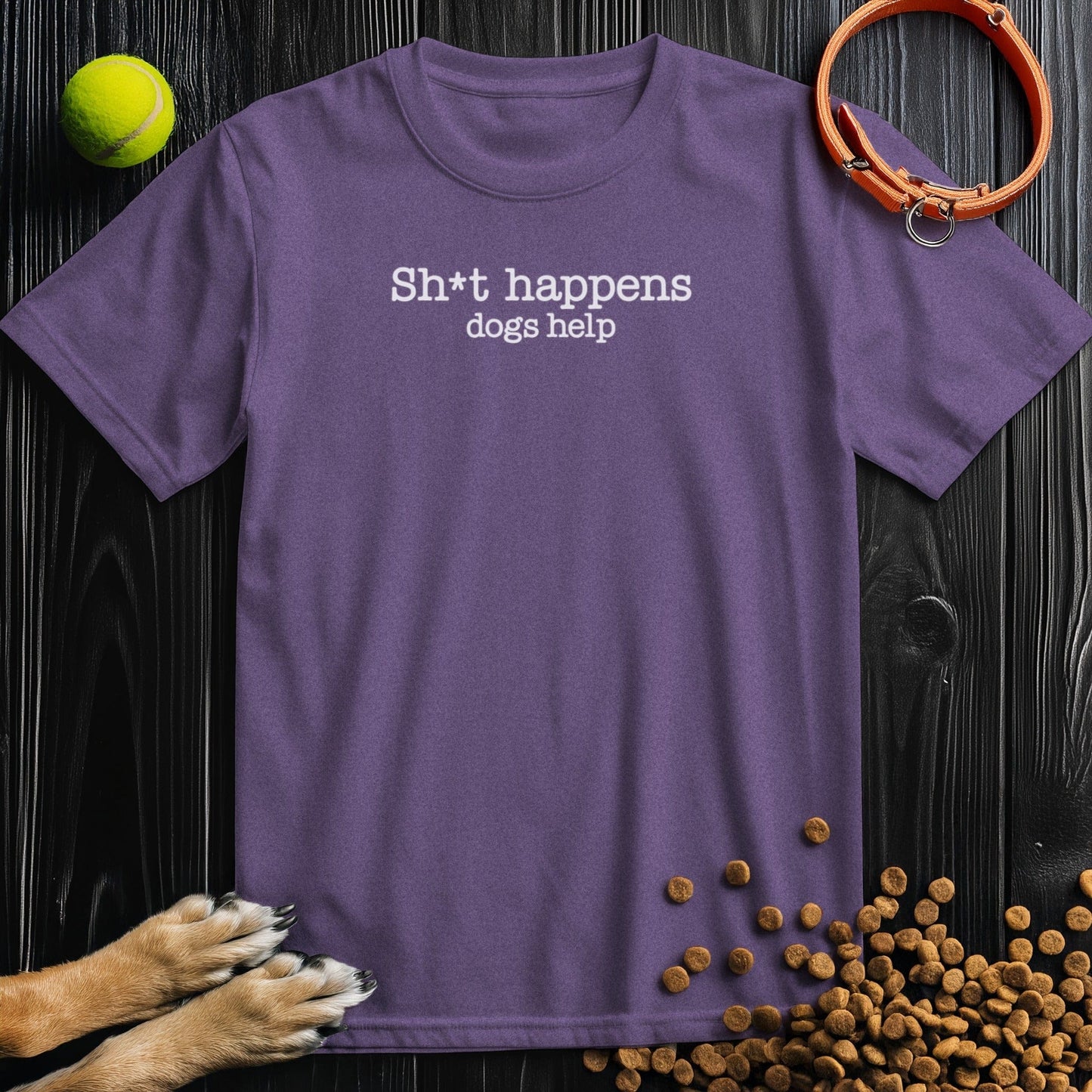 Sh*t Happens Dogs Help T-Shirt