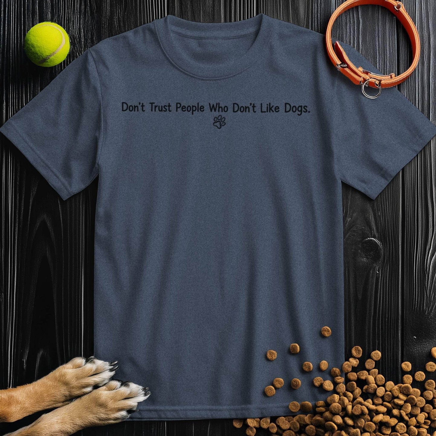 Don’t Trust People Who Don’t Like Dogs T-Shirt