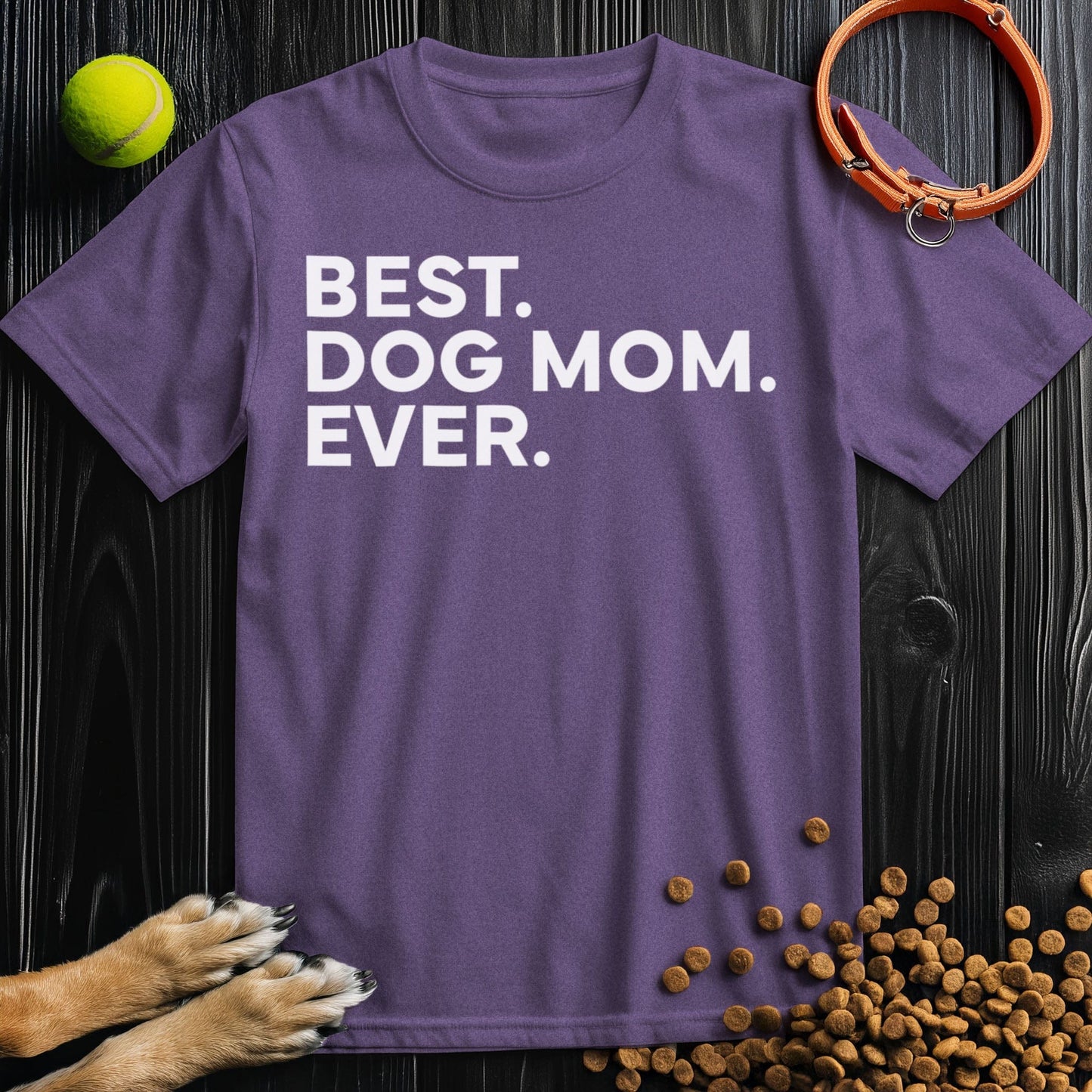 Best. Dog Mom. Ever White Type T-Shirt