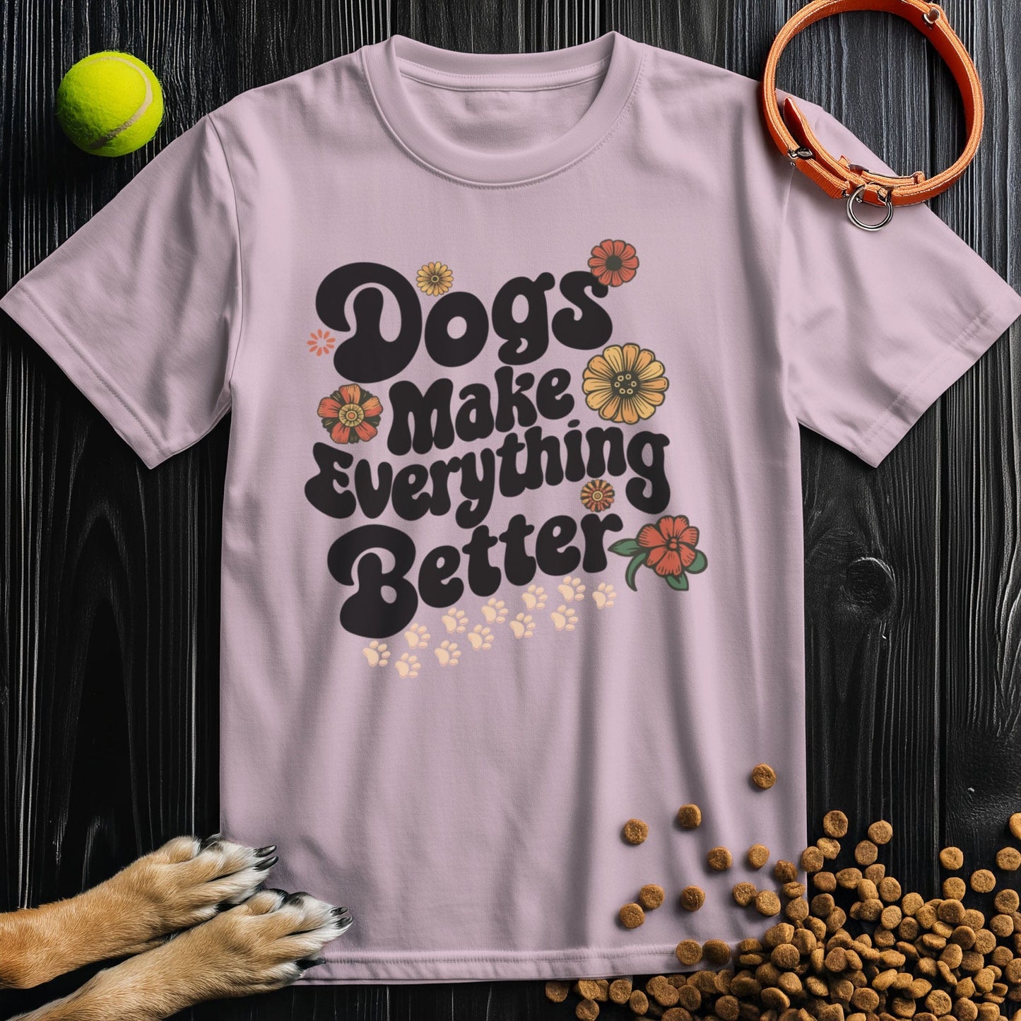 Dogs Make Everything Better Flower Black Type T-Shirt
