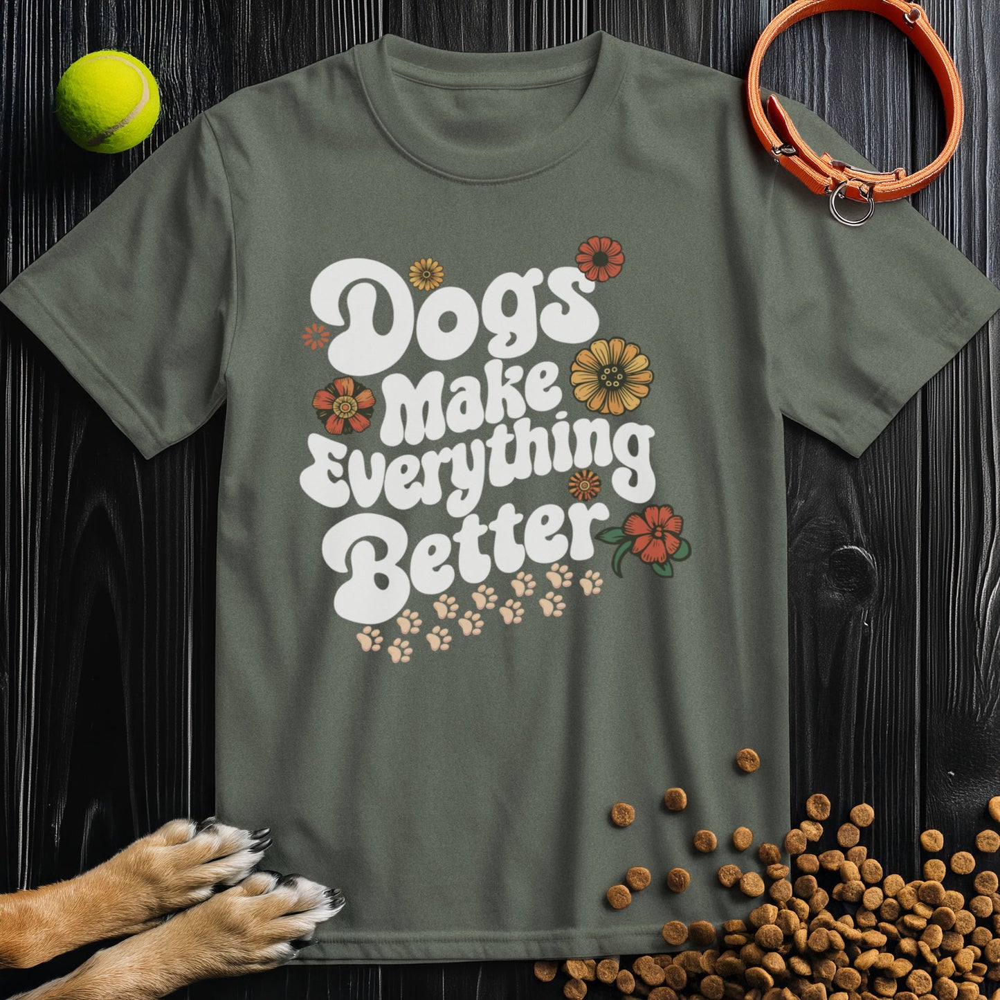 Dogs Make Everything Better Flower White Type T-Shirt