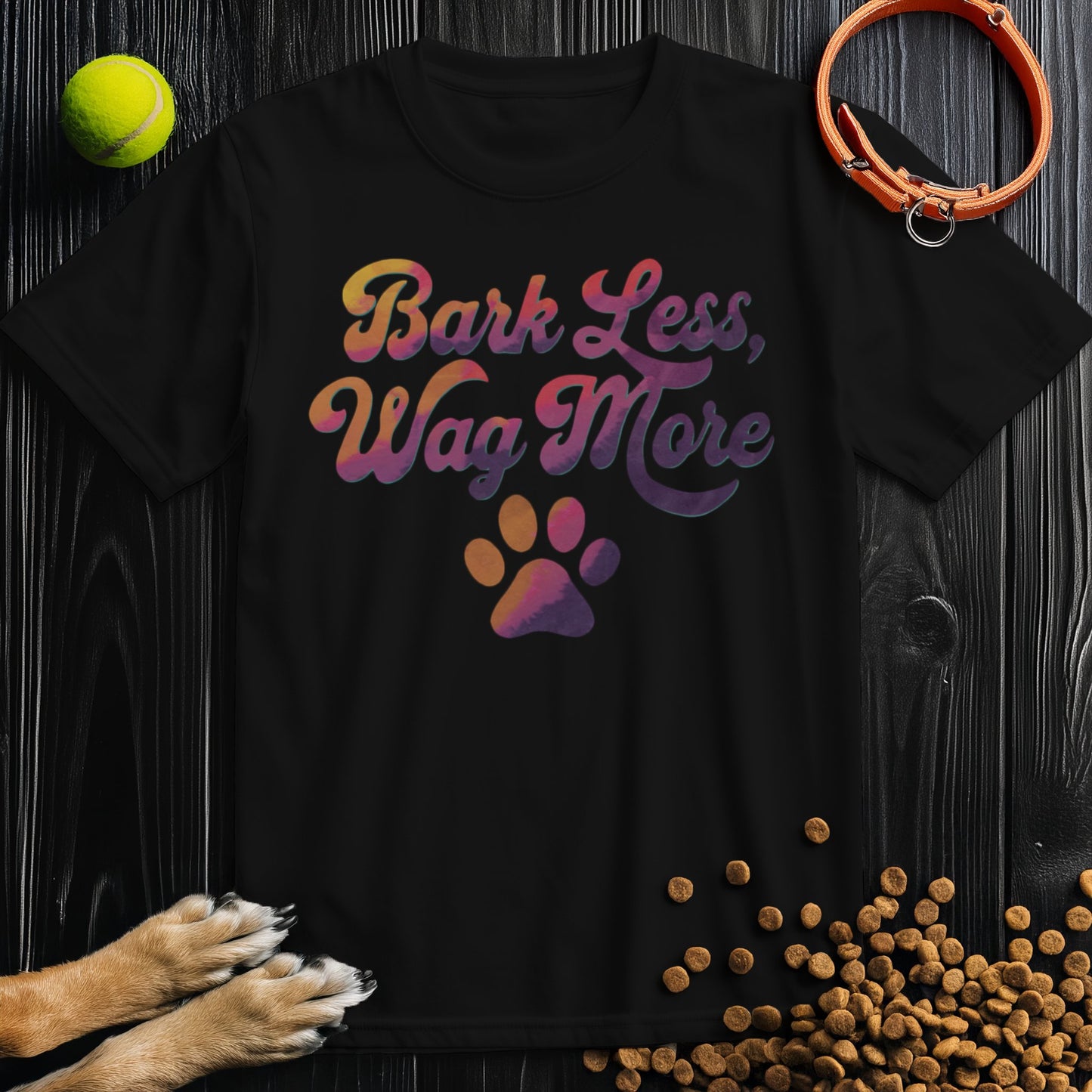 Bark Less, Wag More T-Shirt