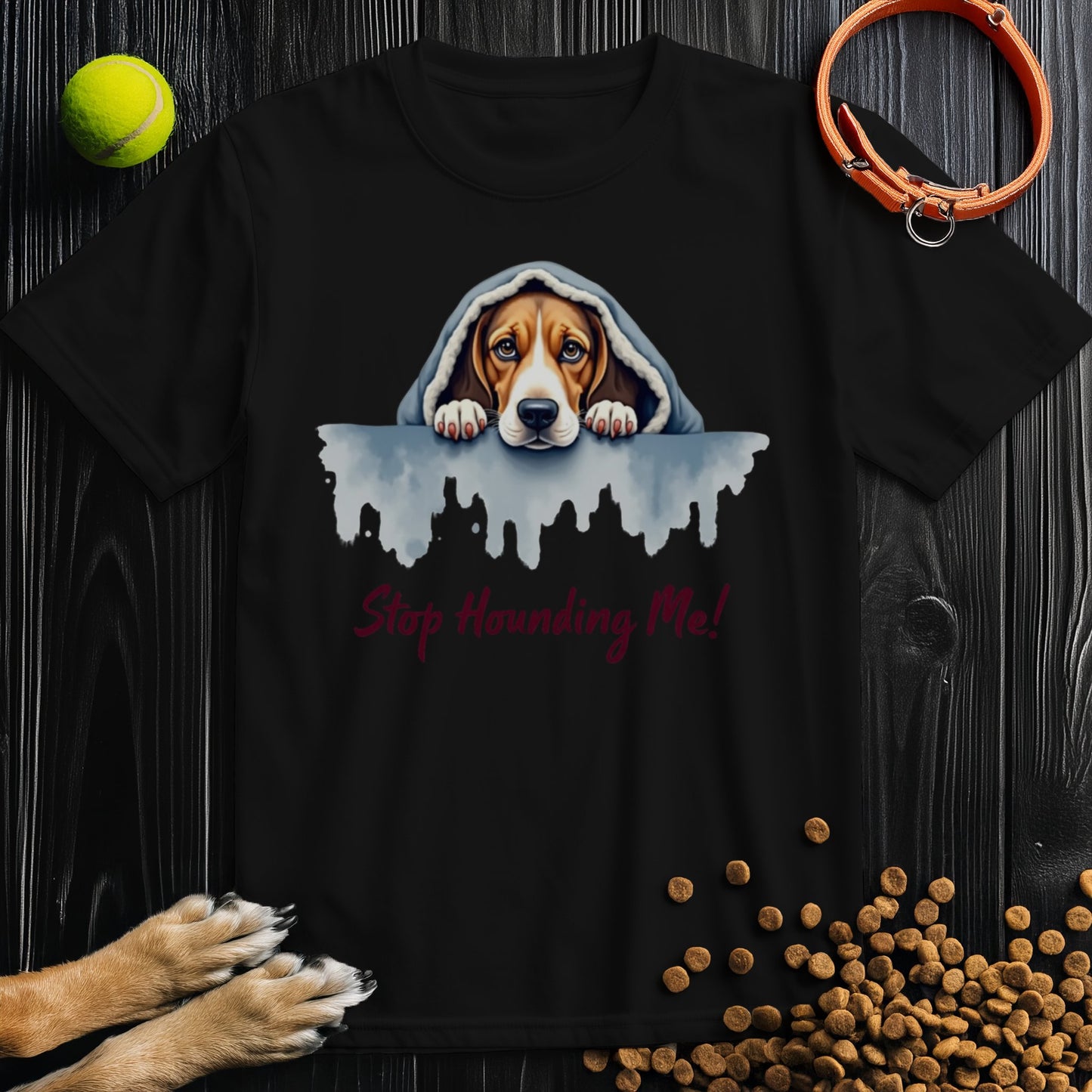 Stop Hounding Me Watercolor T-Shirt