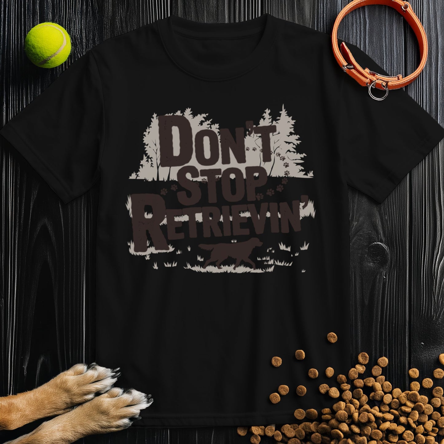 Don't Stop Retrievin': Woodland Adventure Edition T-Shirt
