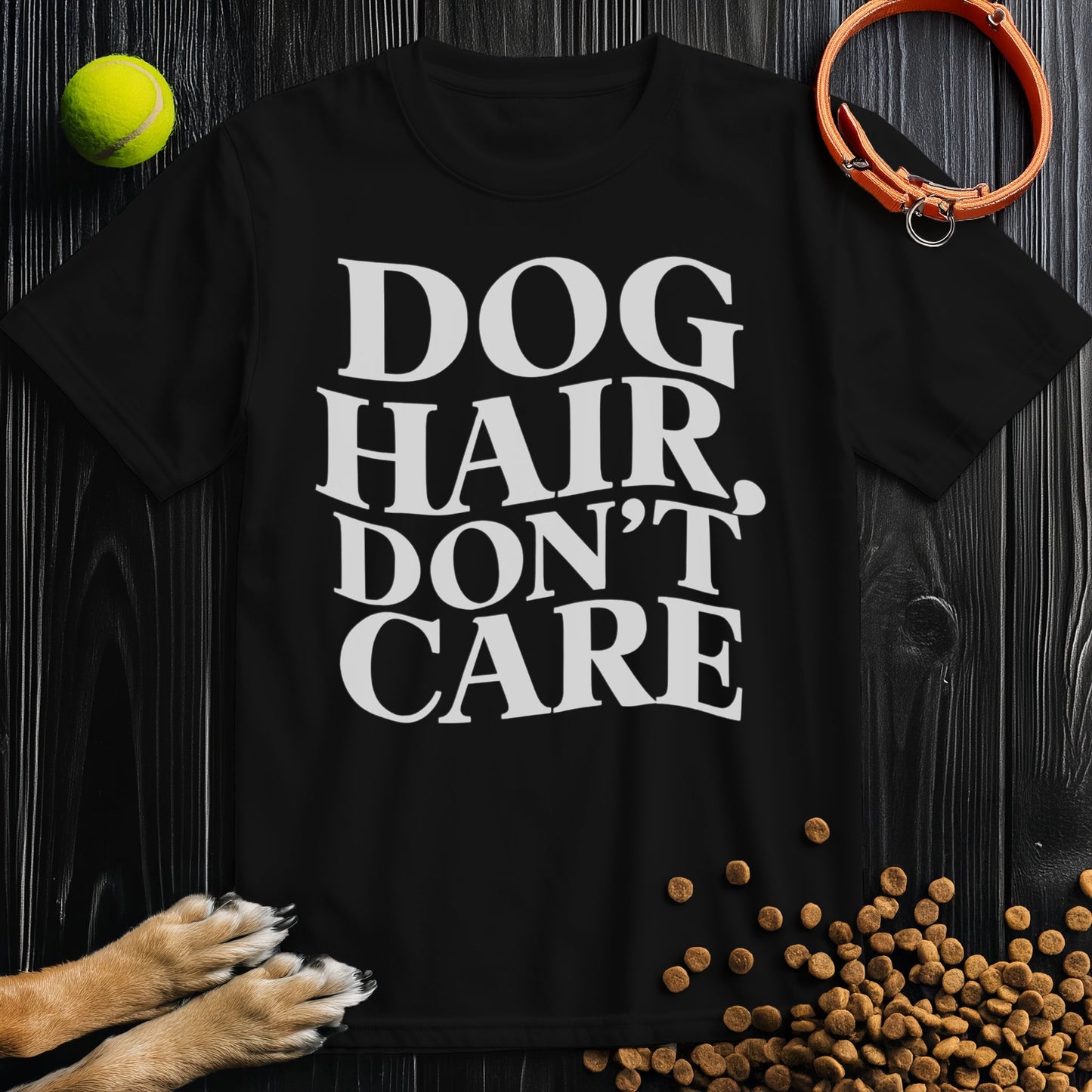 Dog Hair, Don't Care Wavy White Text T-Shirt