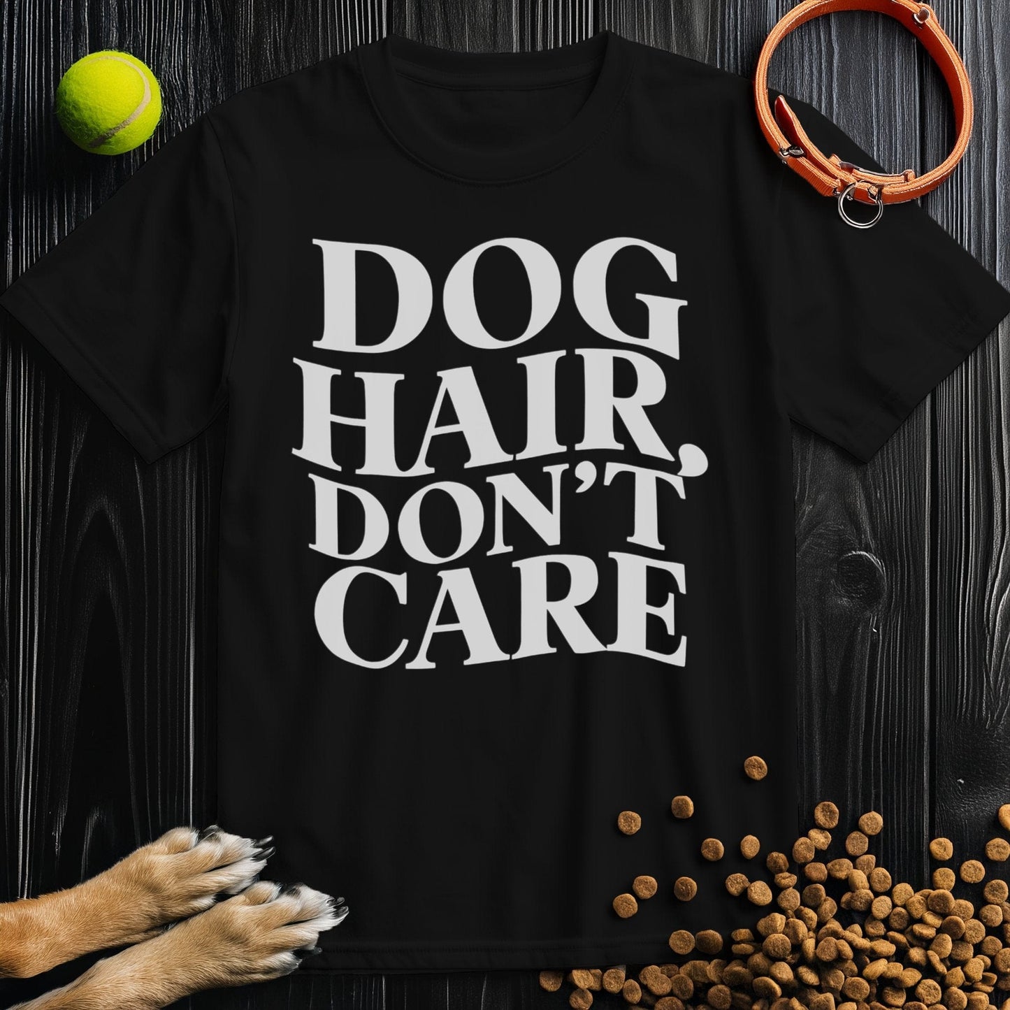 Dog Hair, Don't Care Wavy White Text T-Shirt