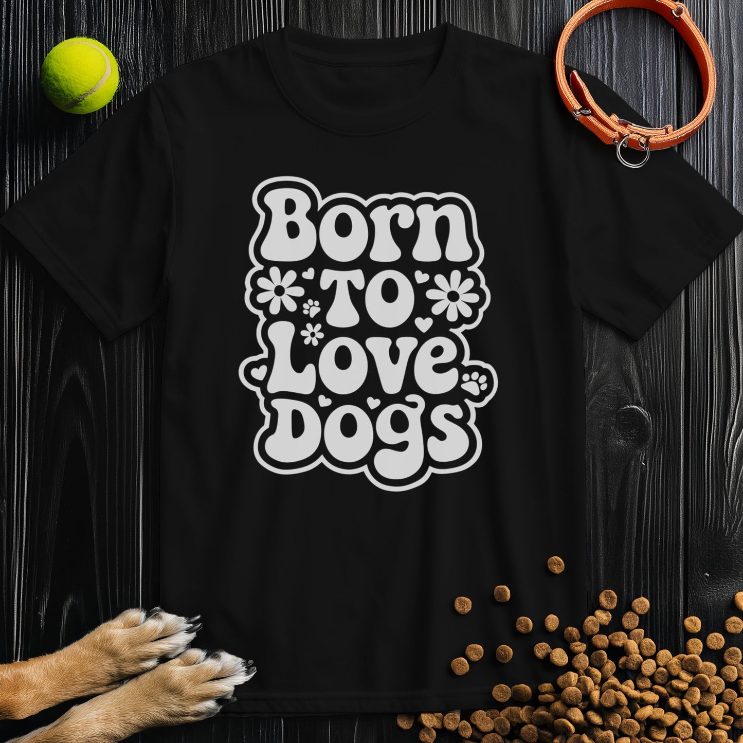 Born To Love Dogs White T-Shirt