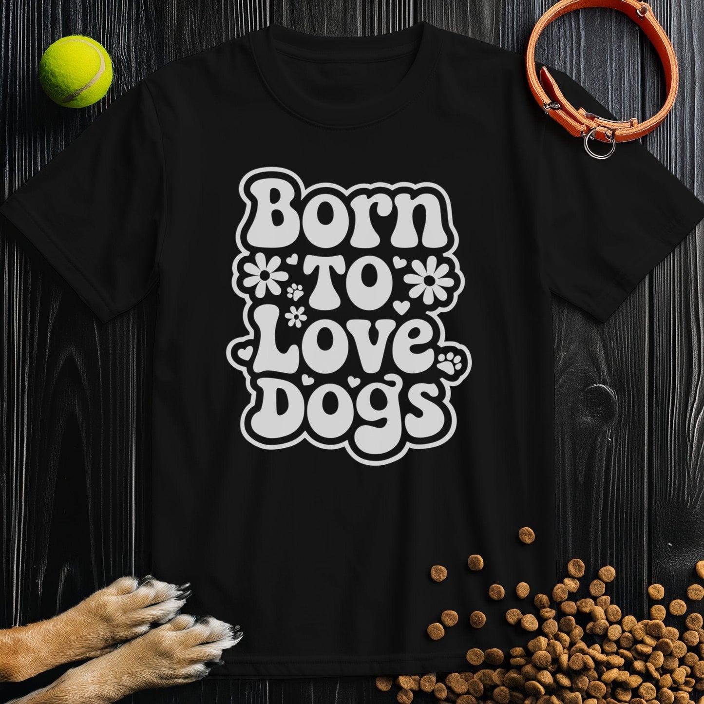 Born To Love Dogs White T-Shirt
