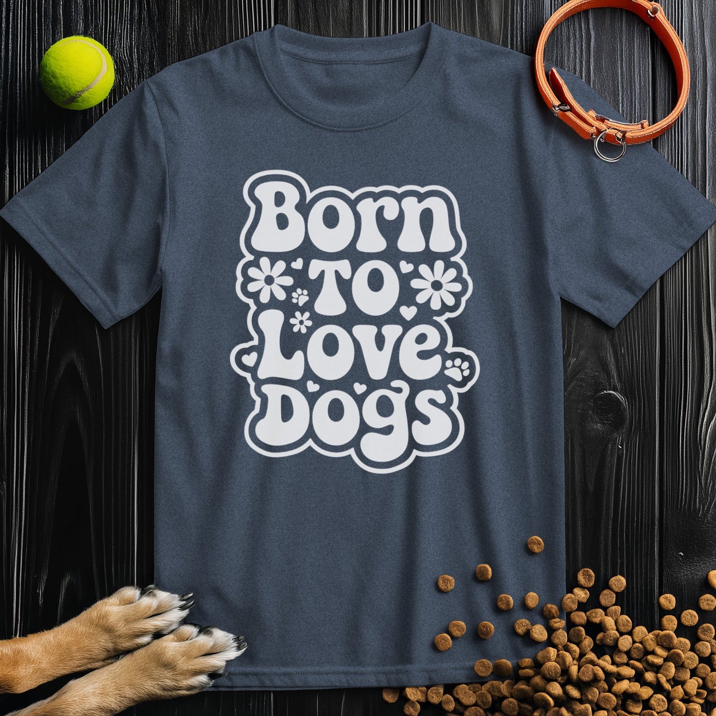 Born To Love Dogs White T-Shirt
