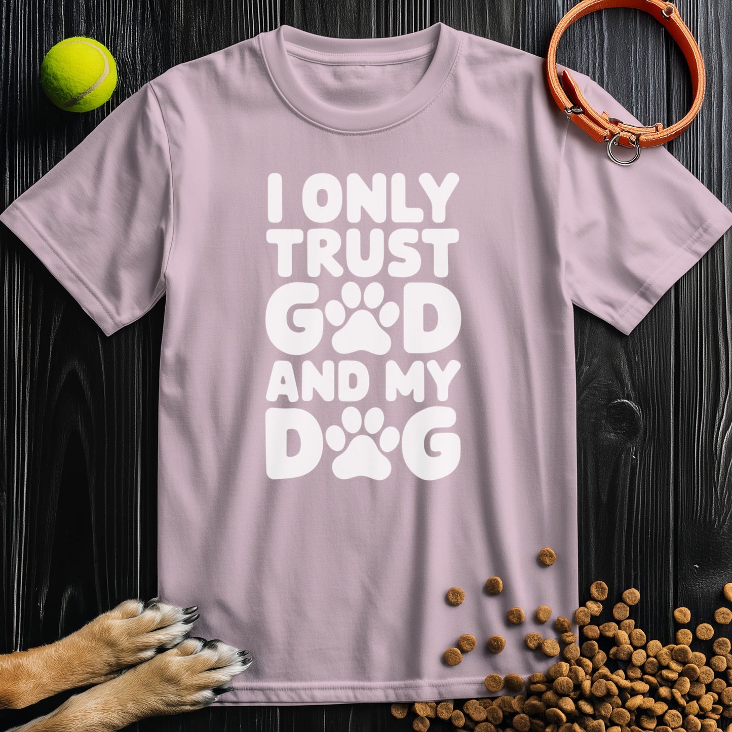 I only trust god and my dog White Type T-Shirt
