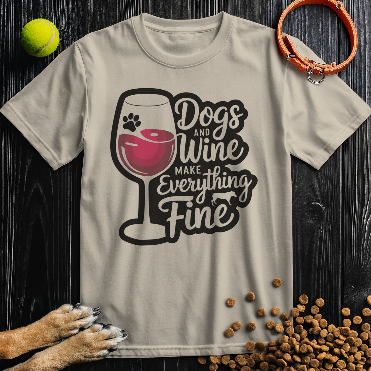 Dogs And Wine Make Everything Fine T-Shirt