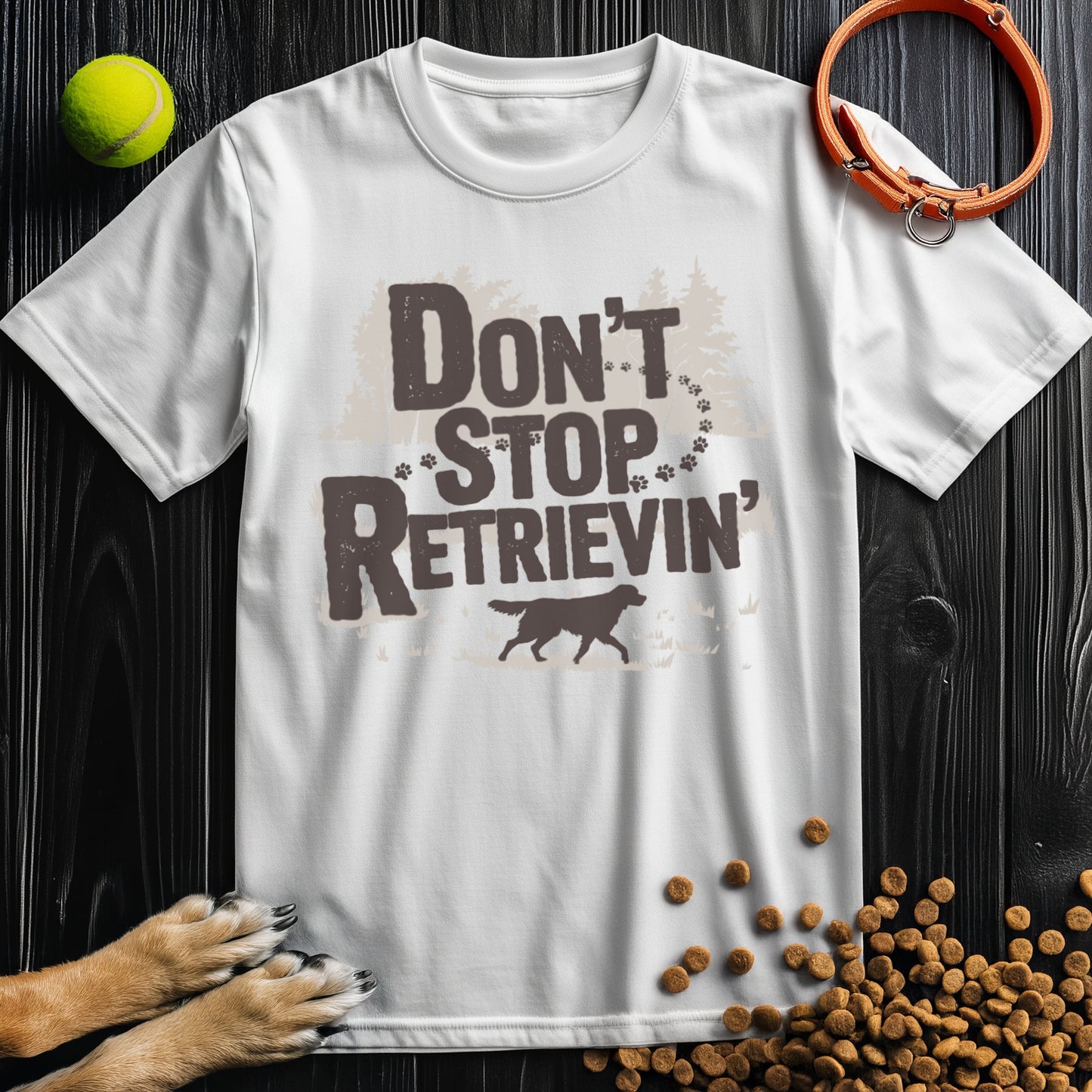 Don't Stop Retrievin': Woodland Adventure Edition T-Shirt