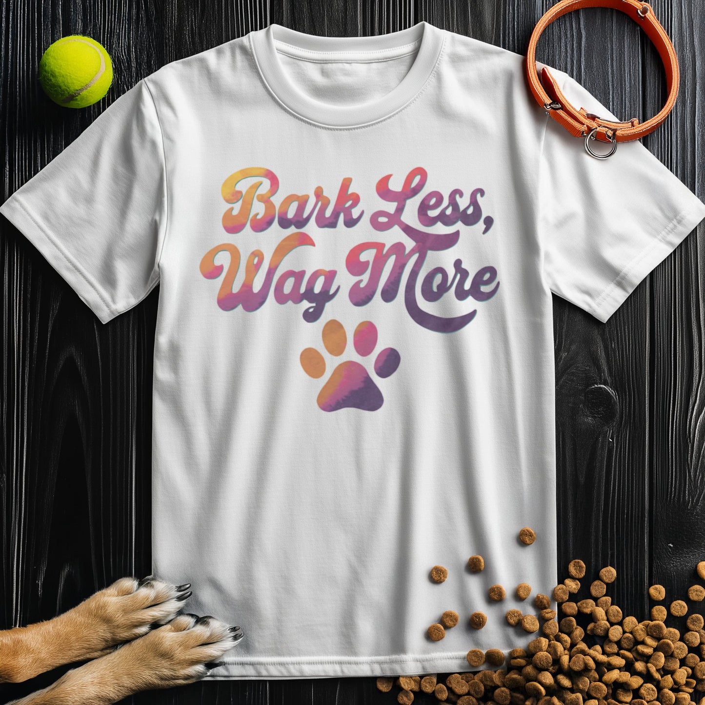 Bark Less, Wag More T-Shirt