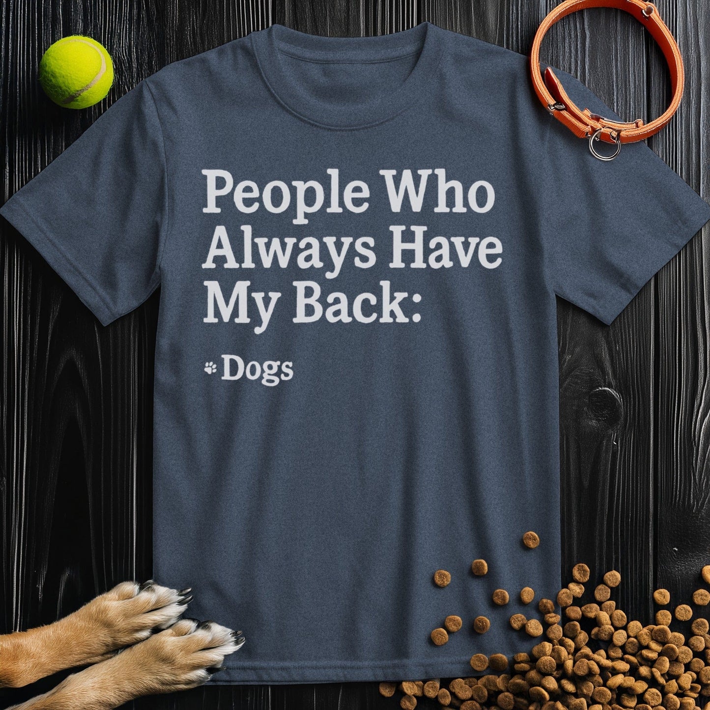 Front view of ‘People Who Always Have My Back Dogs’ dog tee in heather navy