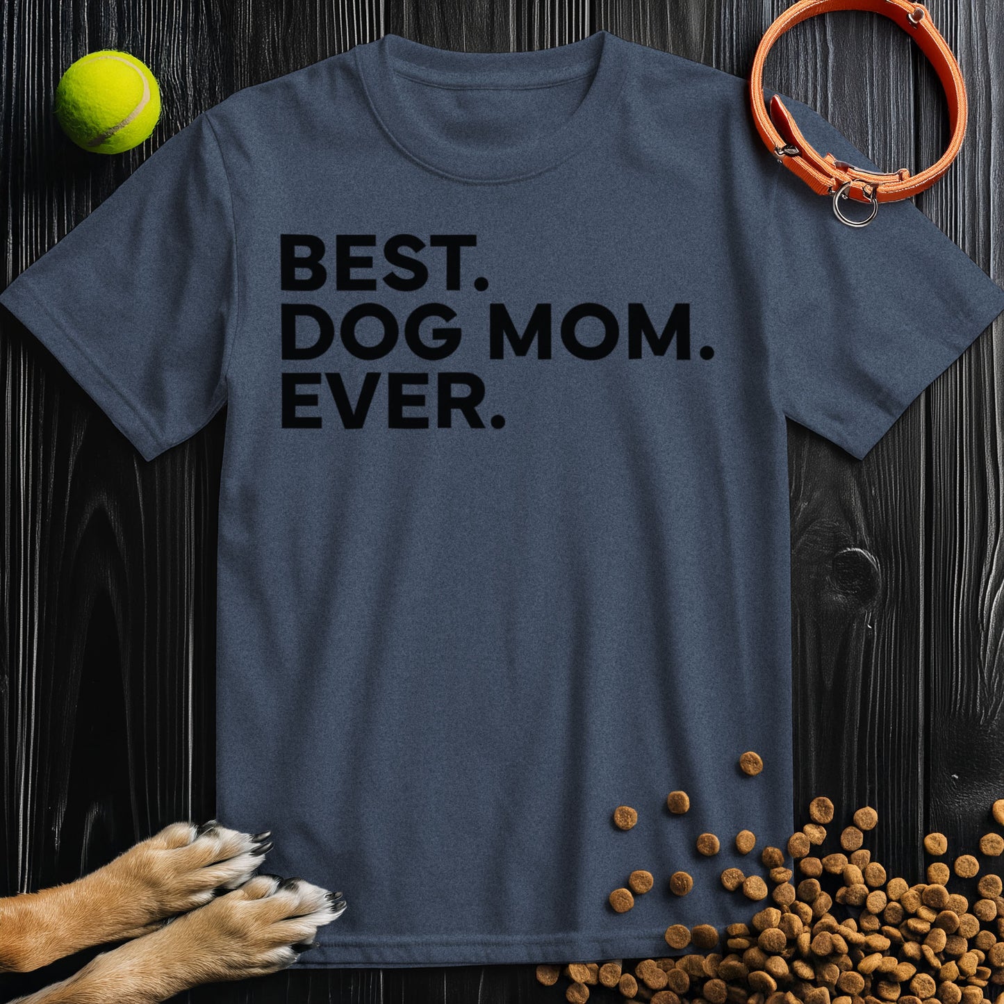 Best. Dog Mom. Ever Black Type T-Shirt