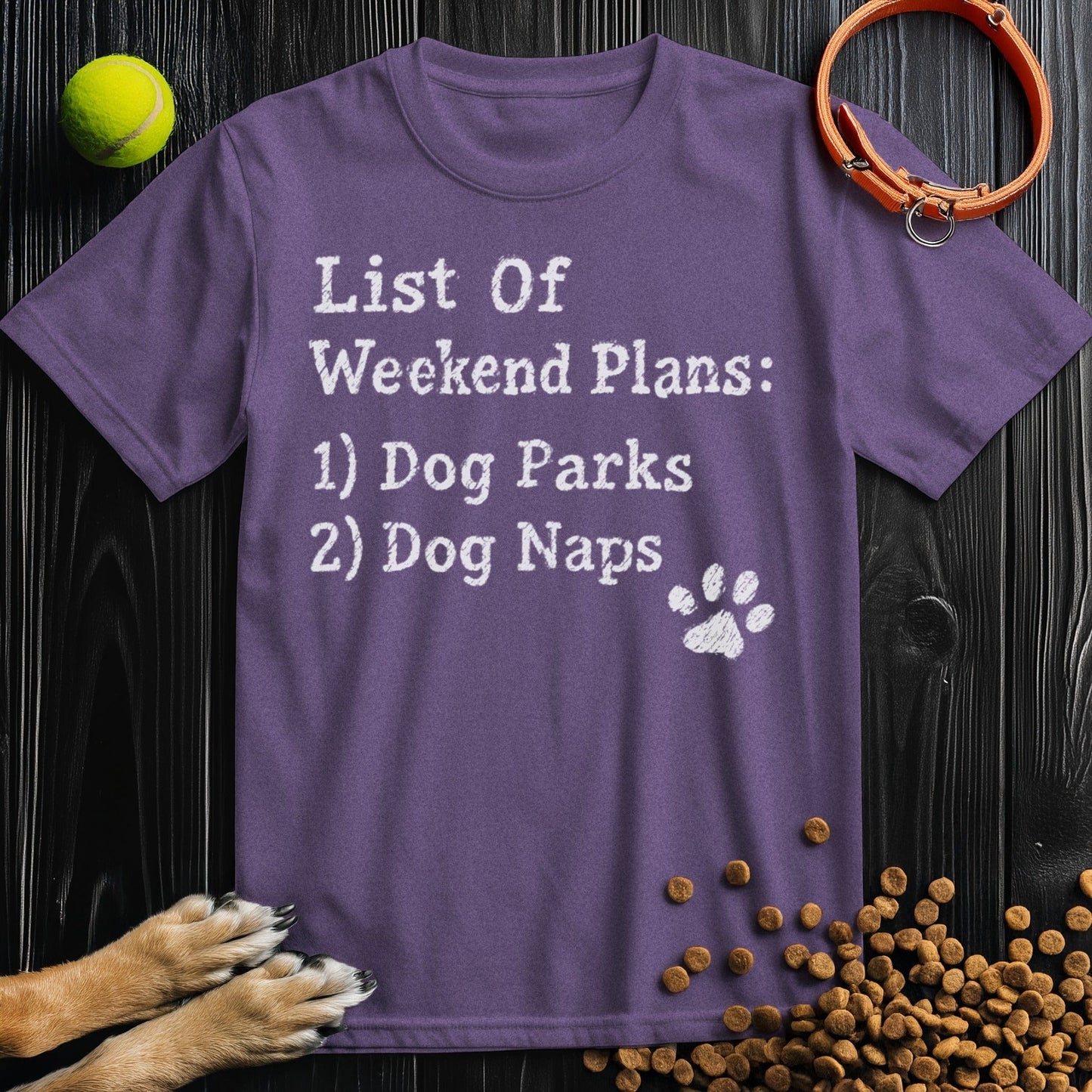 List Of Weekend Plans: 1) Dog Parks 2) Dog Naps T-Shirt