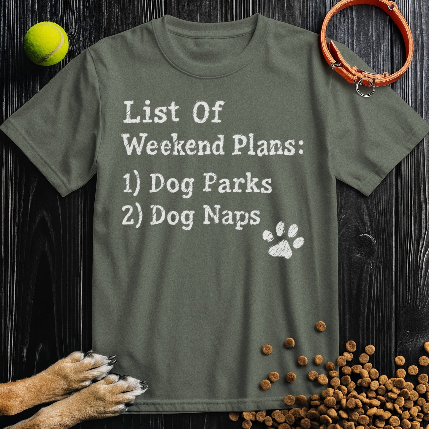 List Of Weekend Plans: 1) Dog Parks 2) Dog Naps T-Shirt