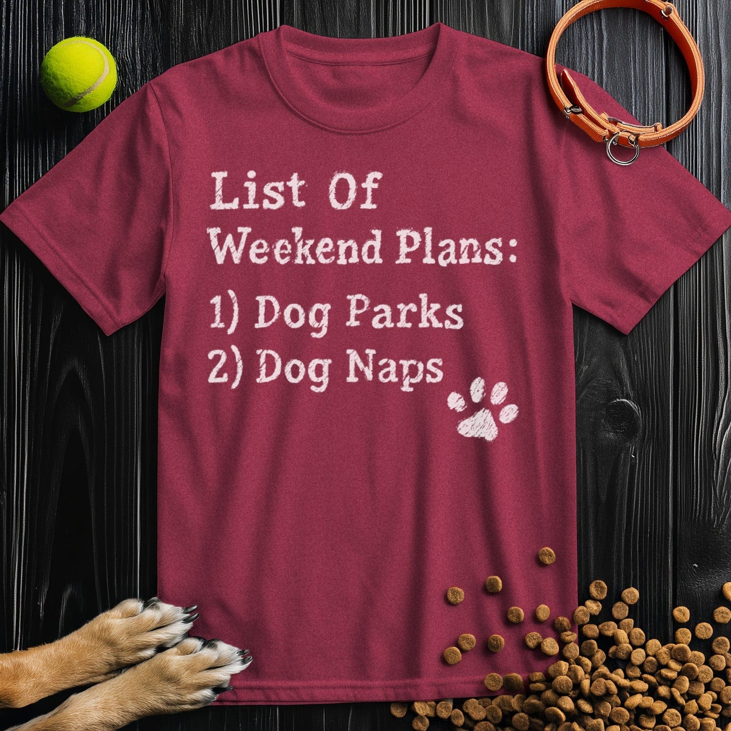 List Of Weekend Plans: 1) Dog Parks 2) Dog Naps T-Shirt