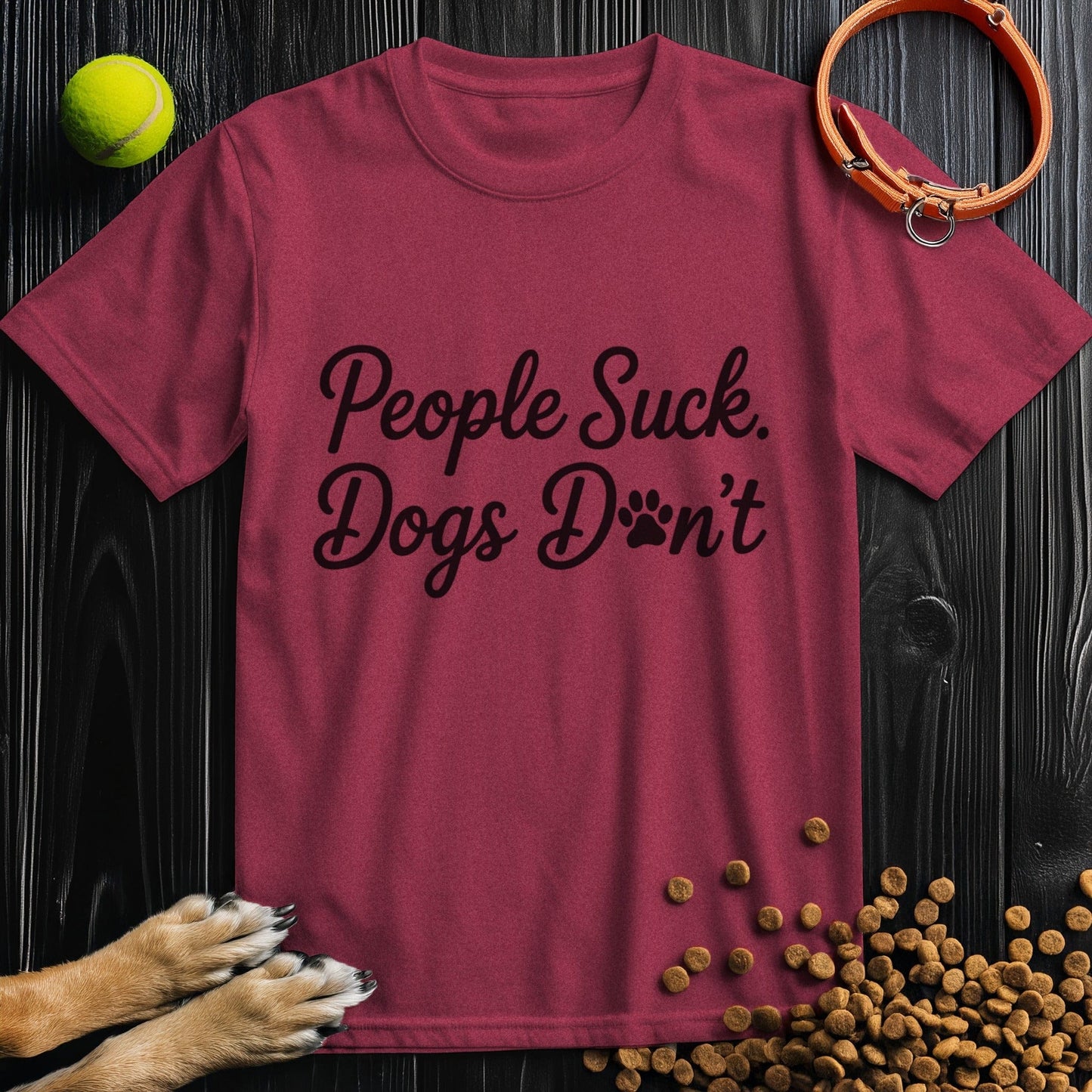 People Suck. Dogs Don't T-Shirt