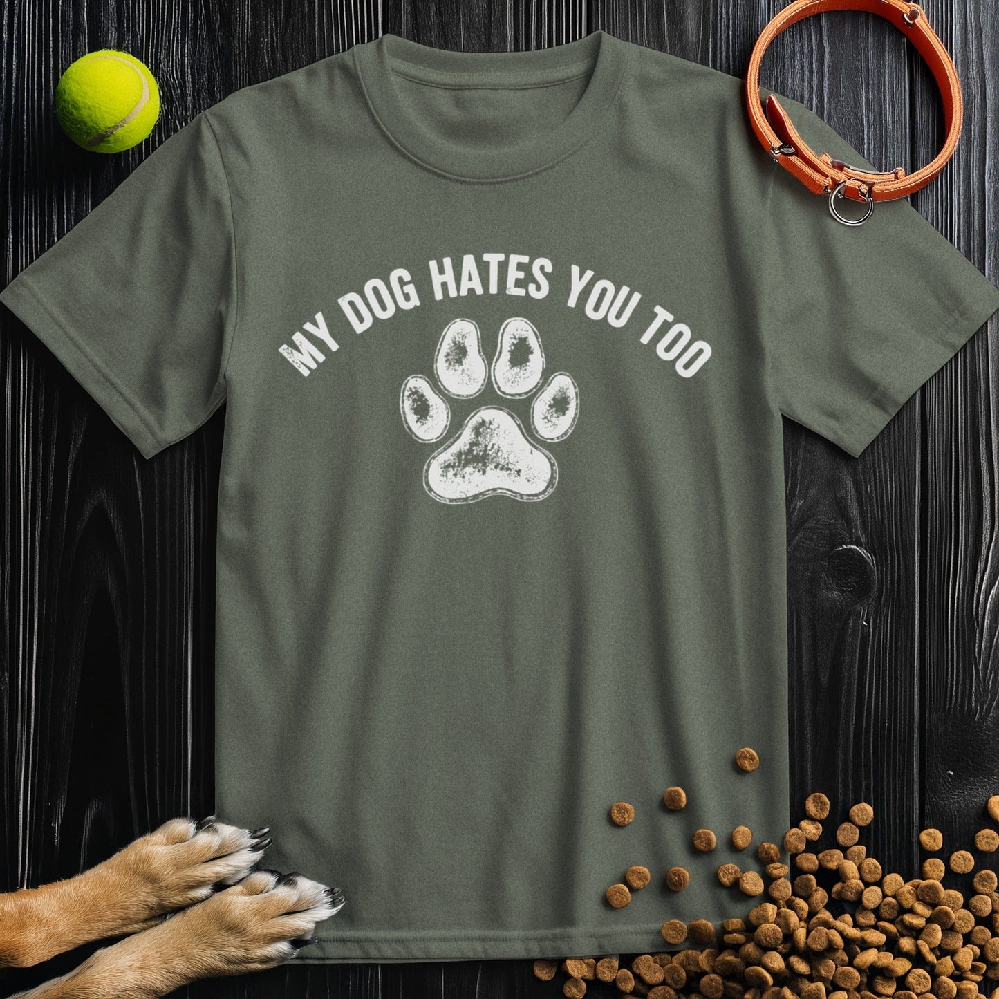 My Dog Hates You Too T-Shirt