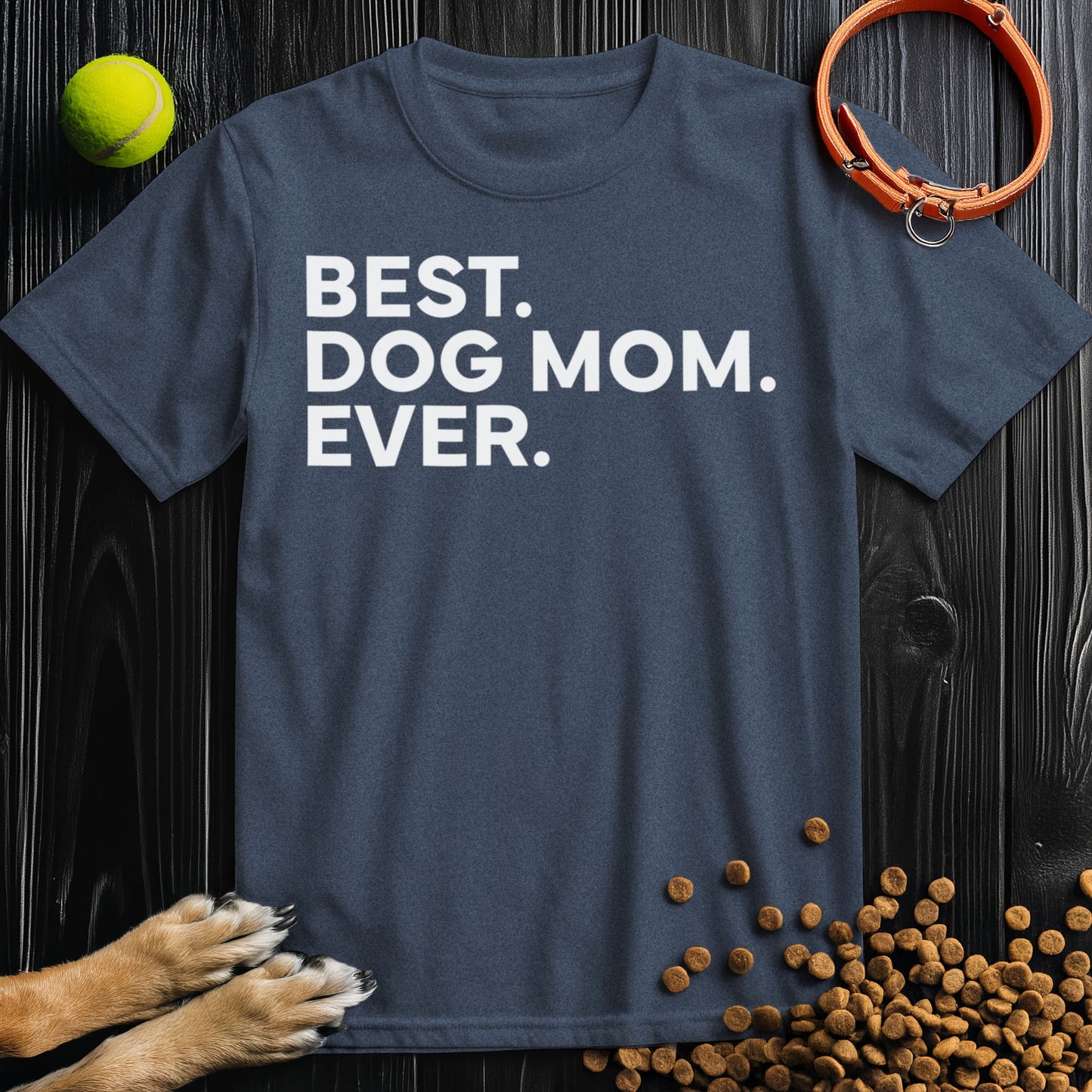 Best. Dog Mom. Ever White Type T-Shirt