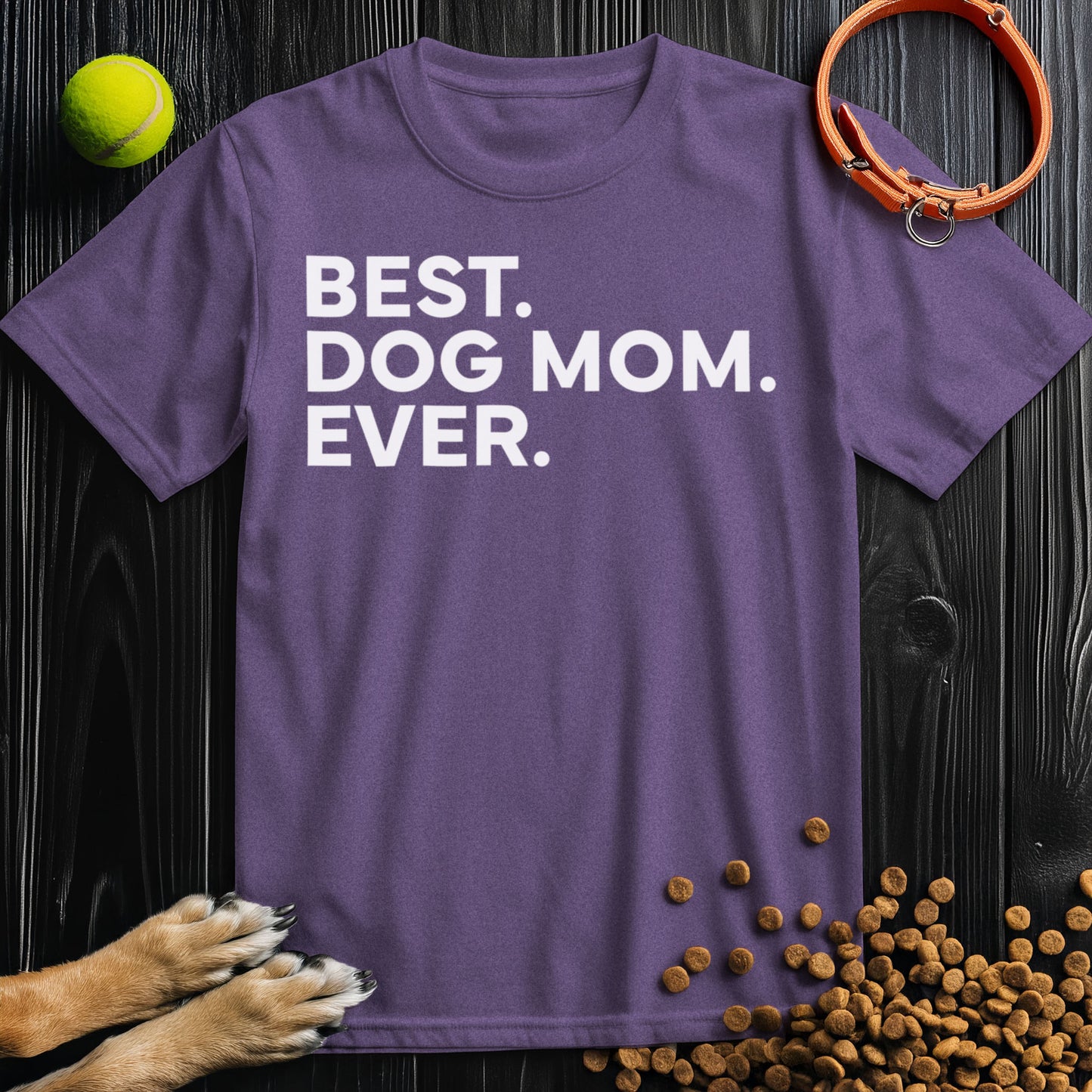 Best. Dog Mom. Ever White Type T-Shirt