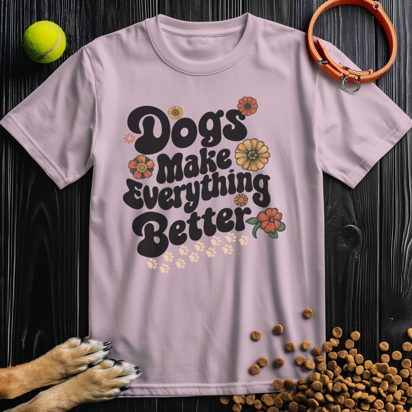 Dogs Make Everything Better Flower Black Type T-Shirt