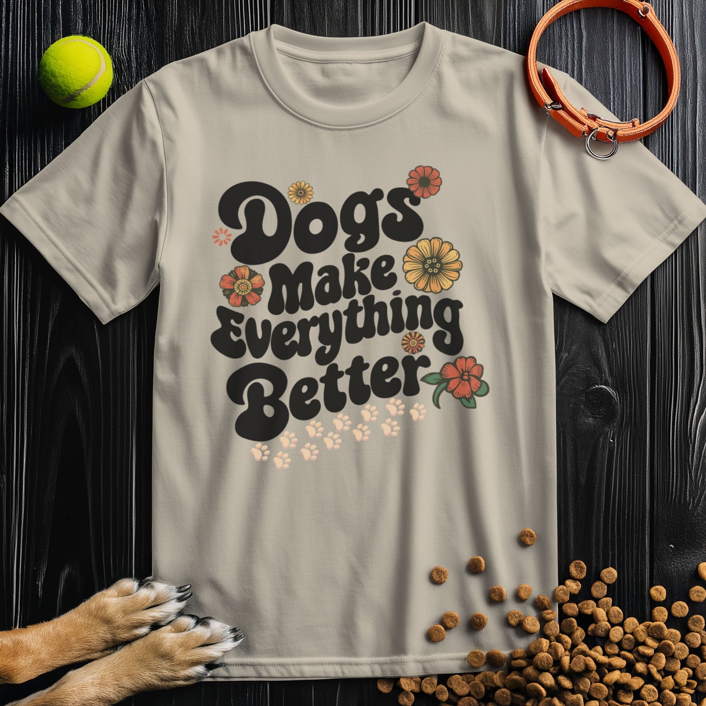 Dogs Make Everything Better Flower Black Type T-Shirt