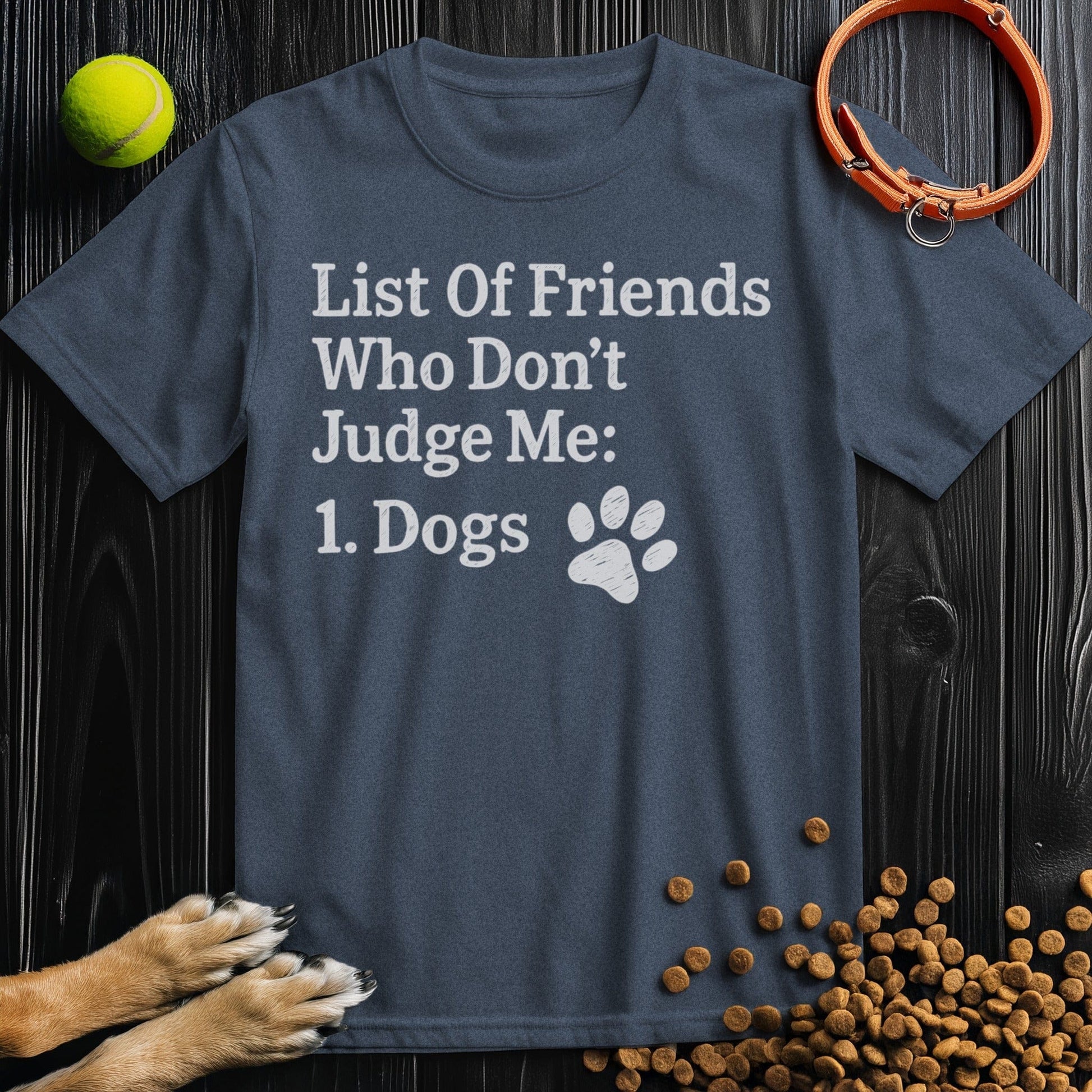 list-of-friends-who-dont-judge-me-dogs-dog-tee-heather-navy