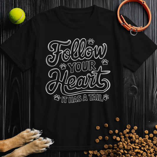 Follow Your Heart, It Has A Tail White T-Shirt