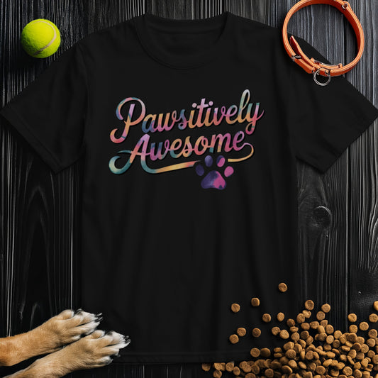 Pawsitively Awesome Colored T-Shirt