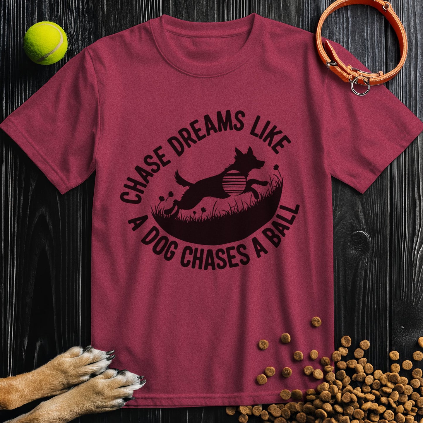 Chase Dreams Like A Dog Chases A Ball Black T-Shirt