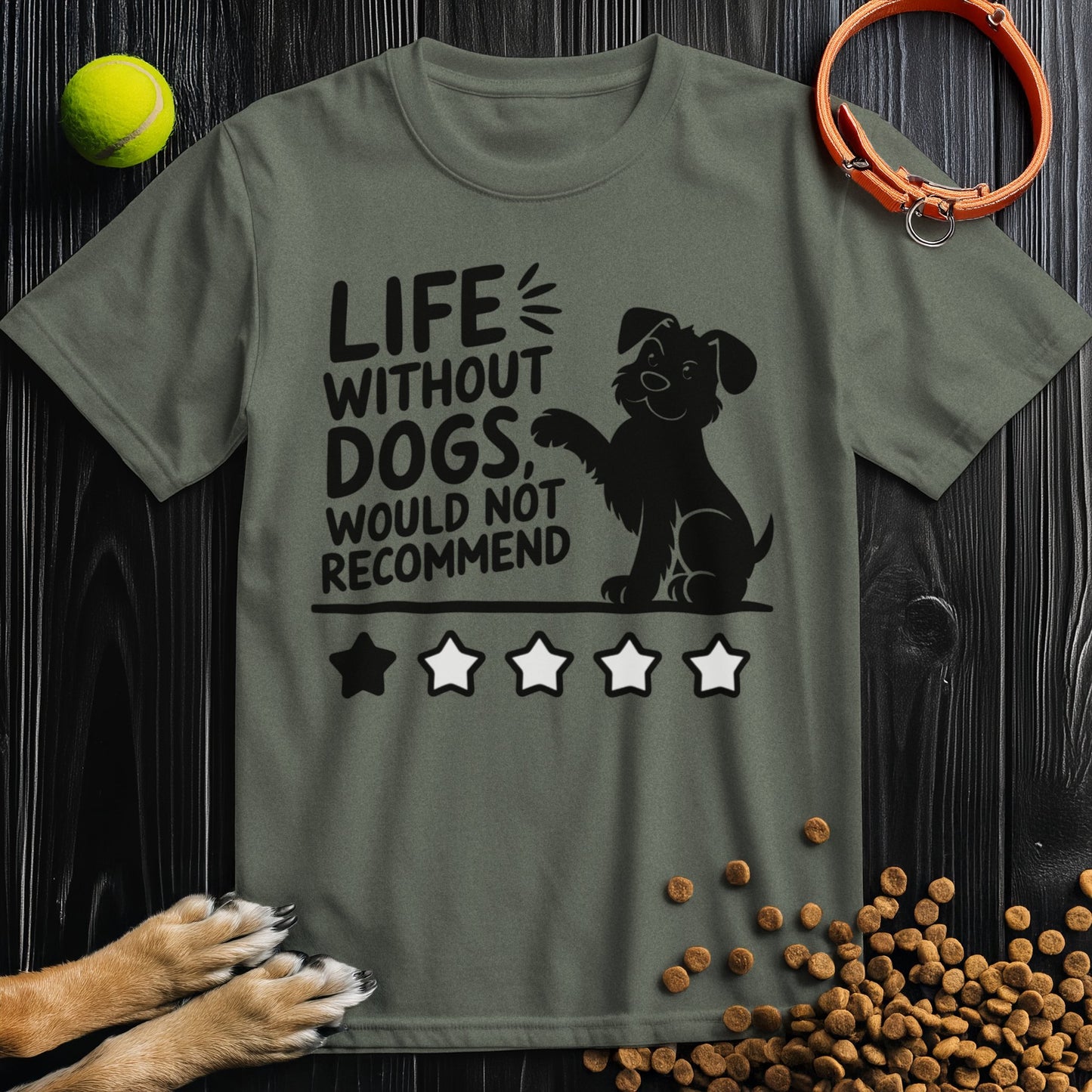 Life Without Dogs, Would Not Recommend T-Shirt