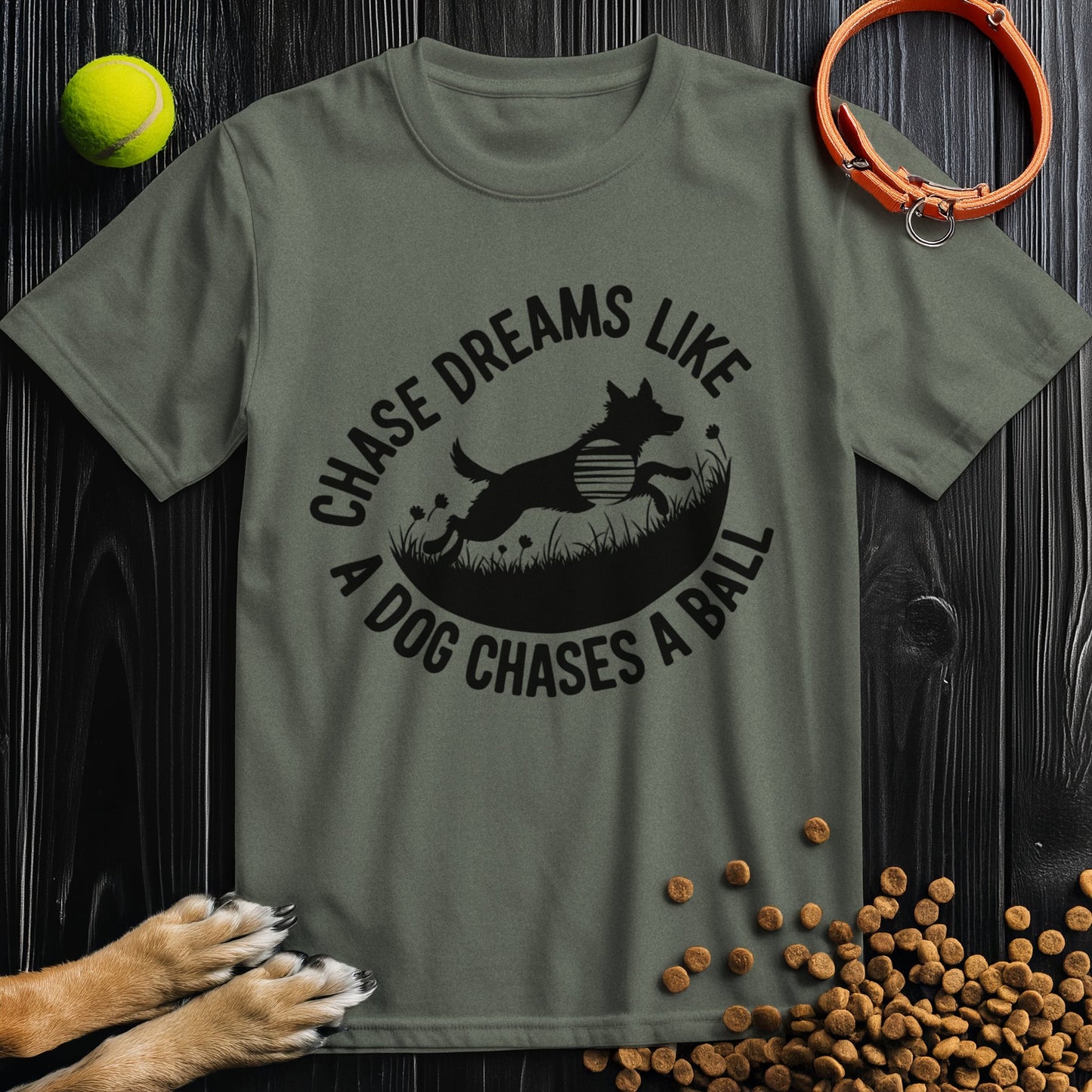 Chase Dreams Like A Dog Chases A Ball Black T-Shirt
