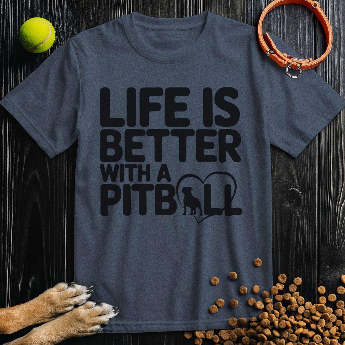 Life Is Better With A Pitbull T-Shirt