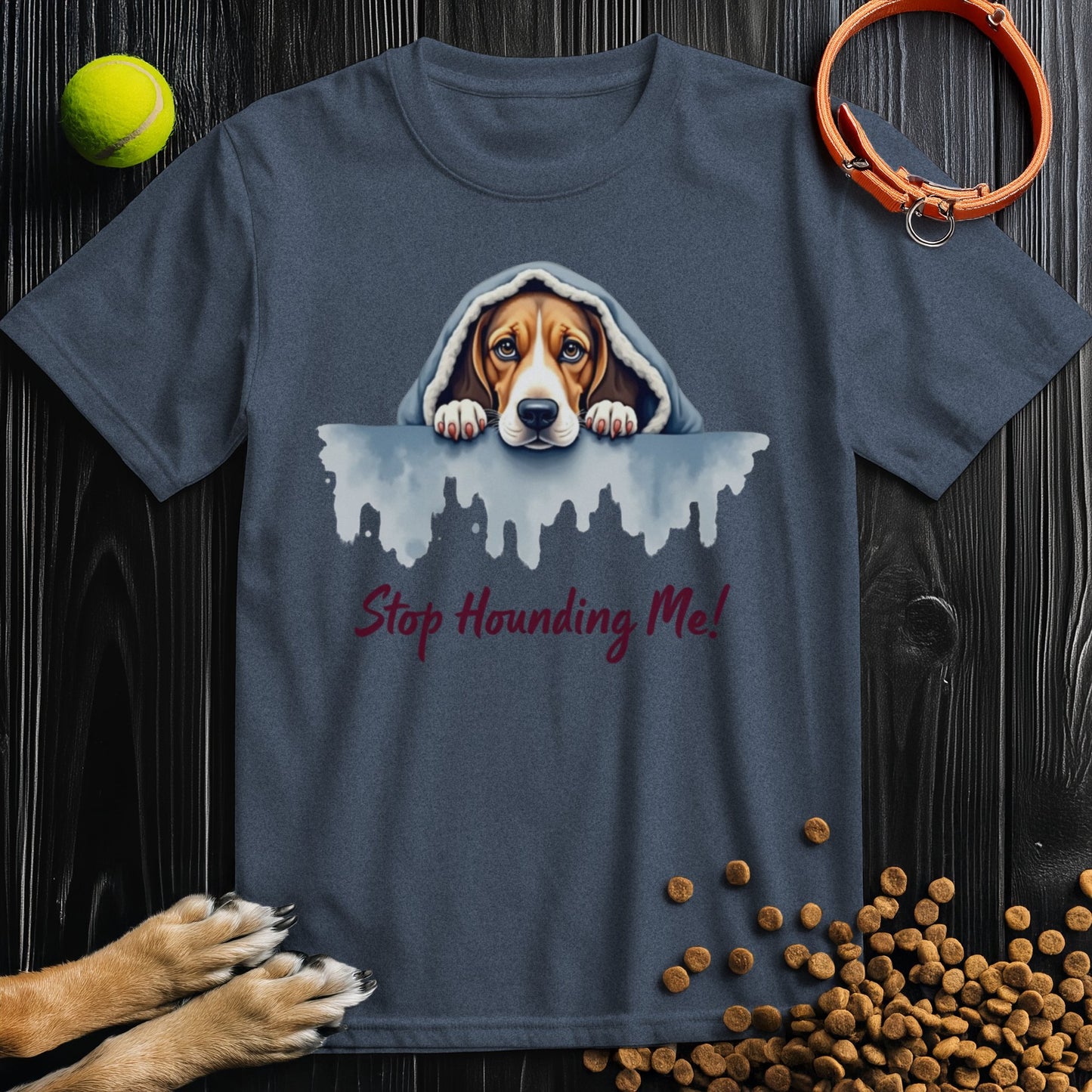 Stop Hounding Me Watercolor T-Shirt