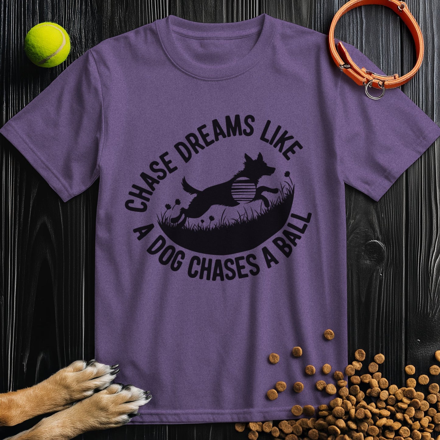 Chase Dreams Like A Dog Chases A Ball Black T-Shirt