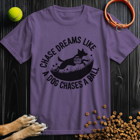 Chase Dreams Like A Dog Chases A Ball Black T-Shirt