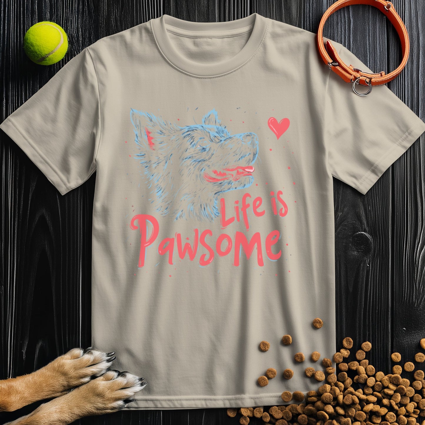 Life Is Pawsome T-Shirt