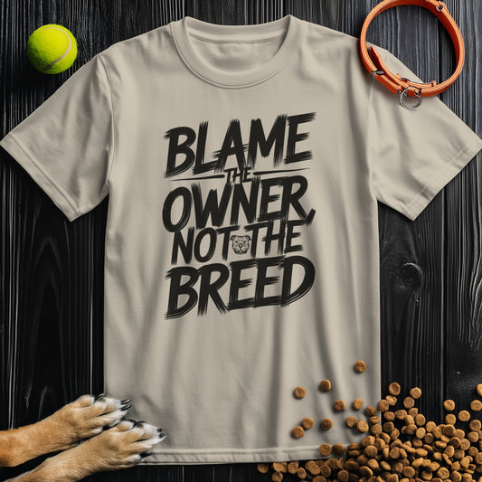 Blame The Owner, Not The Breed Black Type T-Shirt