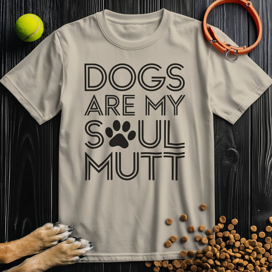 Dogs Are My Soul Mutt T-Shirt