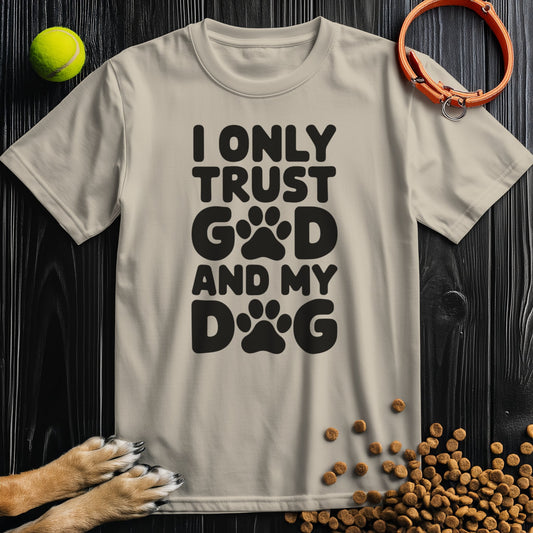 I only trust god and my dog Black Type T-Shirt