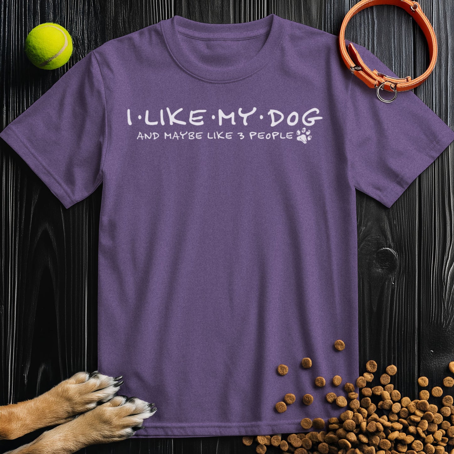 I Like My Dog And Maybe Like 3 People White Type T-Shirt