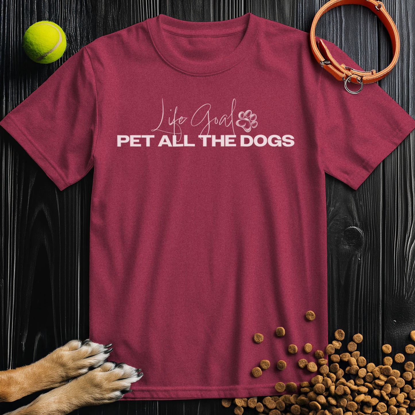 Life Goal, Pet All The Dogs White Type T-Shirt