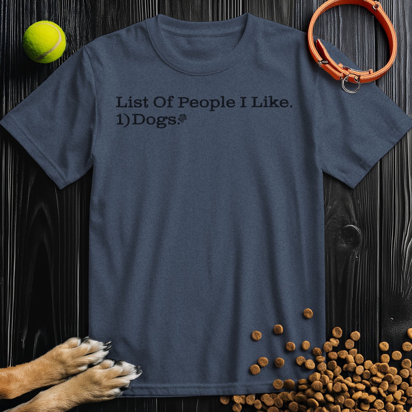 List Of People I Like. 1) Dogs Black Type T-Shirt