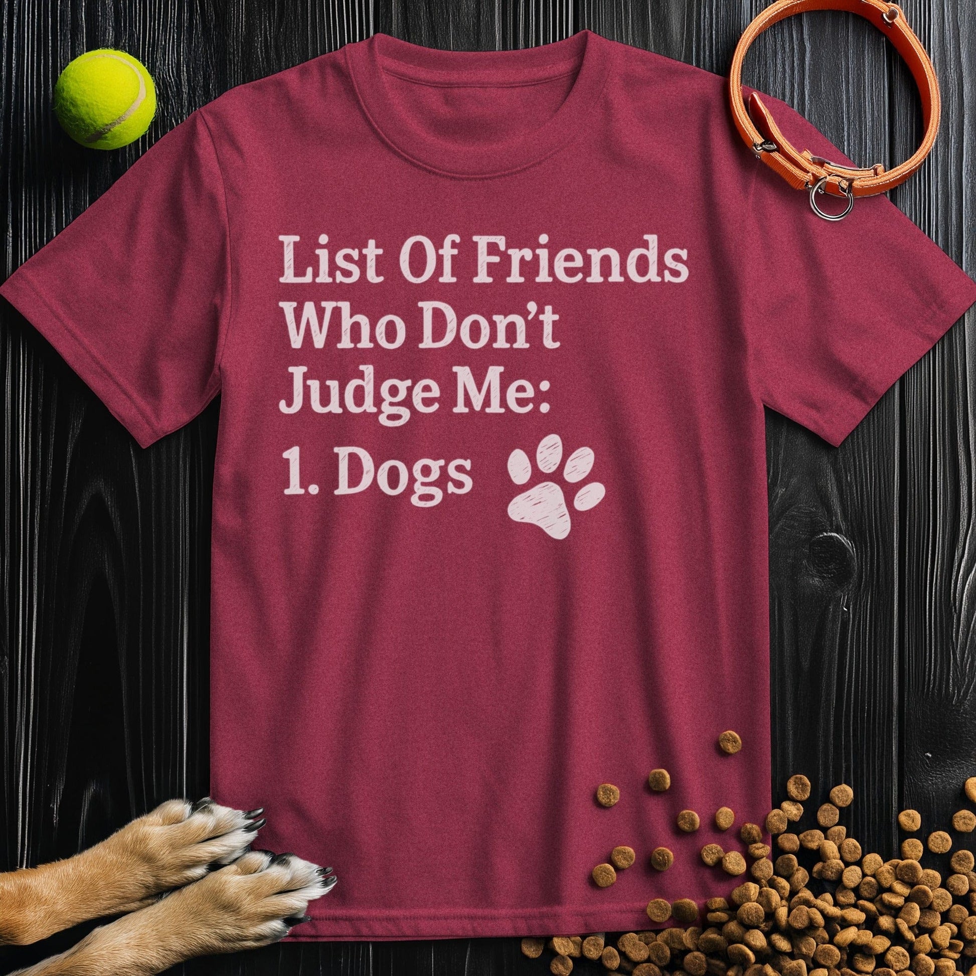 Front view of ‘List of Friends Who Don’t Judge Me: Dogs’ dog tee in heather cardinal